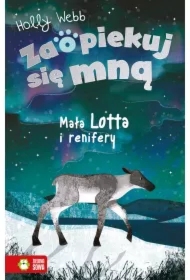 Mała Lotta i renifery. Zaopiekuj się mną