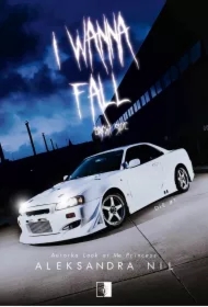 I Wanna Fall. Bright Side. Die. Tom 1