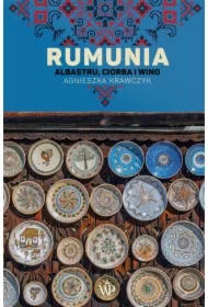 Rumunia. Albastru, ciorba i wino w.2