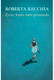 Życie, które nam pozostało