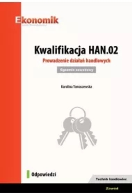 Kwalifikacja HAN.02. Prowadzenie działań handlowych. Egzamin zawodowy. Odpowiedzi