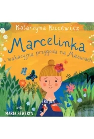 Marcelinka i wakacyjna przygoda na Mazurach