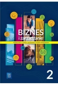 Biznes i zarządzanie. Liceum i technikum. Podręcznik. Część 2. Zakres rozszerzony