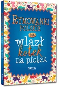 Rymowanki polskie, czyli wlazł kotek na płotek