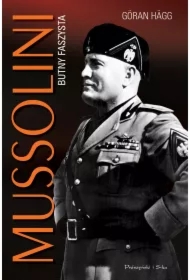 Mussolini. Butny faszysta