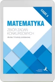 Matematyka. Zbiór zadań konkursowych dla klas 7-8. Część 3
