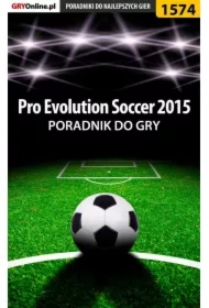 Pro Evolution Soccer 2015 - poradnik do gry