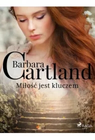 Miłość jest kluczem - Ponadczasowe historie miłosne Barbary Cartland