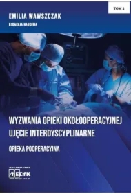 Wyzwania Opieki Okołooperacyjnej T.2