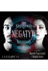 Negatyw. Kryminały niezwykłe