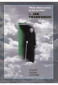 Można odejść na zawsze, by stale być blisko