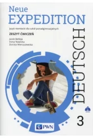 Neue Expedition Deutsch 3. Zeszyt ćwiczeń. Język niemiecki dla liceum i technikum. Szkoły ponadgimnazjalne