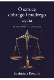 O sztuce dobrego i mądrego życia