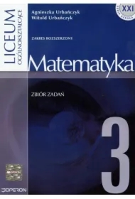 Matematyka 3. Zbiór zadań. Liceum ogólnokształcące. Zakres rozszerzony