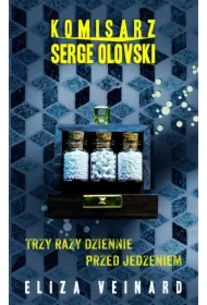 Komisarz Serge Olovsky T.2 Trzy Razy Dziennie..