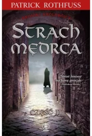 Strach mędrca. Kroniki królobójcy. Tom 2. Część 1