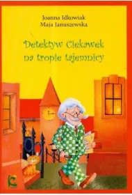 Detektyw Ciekawek na tropie tajemnicy