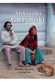 Aleksander Gierymski. Między cieniem a światłem