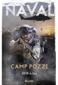 Camp Pozzi. GROM w Iraku