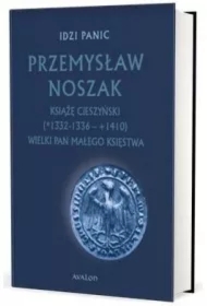 Przemysław Noszak. Książę cieszyński