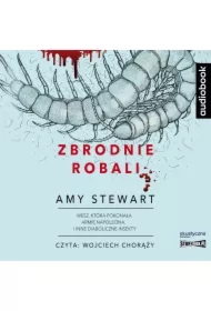Zbrodnie robali. Wesz, która pokonała armię Napoleona i inne diaboliczne insekty