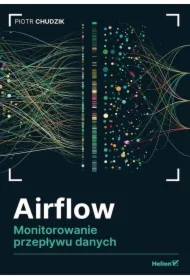 Airflow. Monitorowanie przepływu danych