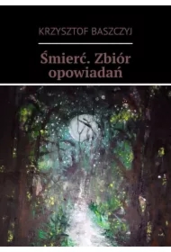 Śmierć. Zbiór opowiadań