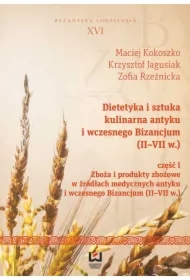Dietetyka i sztuka kulinarna antyku i wczesnego Bizancjum (II-VII w.) Część 1