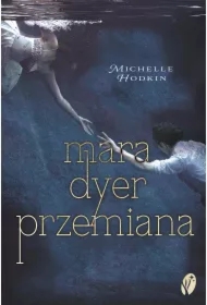 Mara Dyer. Przemiana