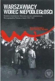Warszawiacy wobec niepodległości