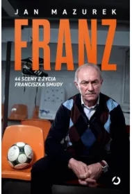 Franz. 44 sceny z życia Franciszka Smudy