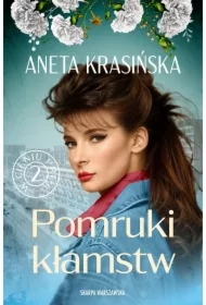 Pomruki kłamstw. W cieniu PRL-u. Tom 2