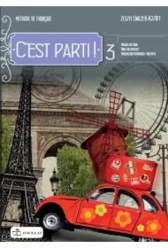C'est parti! 3. Zeszyt ćwiczeń. Język francuski. Poziom A2/B1