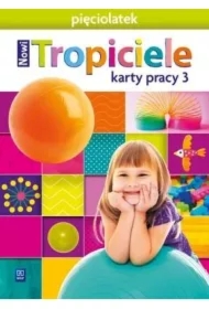 Nowi Tropiciele. Pięciolatek. Karty pracy. Część 3