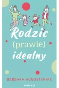 Rodzic (prawie) idealny