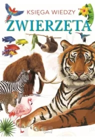 Zwierzęta. Księga wiedzy