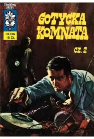 Gotycka komnata. Kapitan Żbik. Tom 22