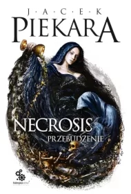 Necrosis. Przebudzenie