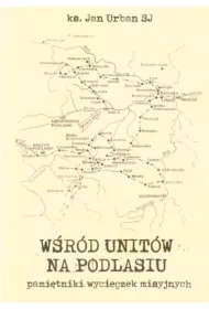 Wśród Unitów na Podlasiu