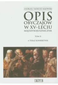 Opis obyczajów w XV-leciu miedzysojuszniczym Tom 2