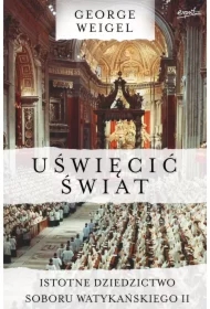 Uświęcić świat. Istotne dziedzictwo Soboru Watykańskiego II