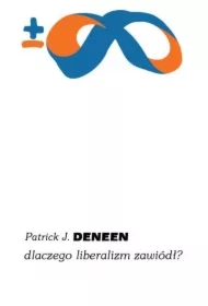 Dlaczego liberalizm zawiódł?