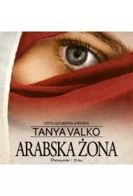 Arabska żona. Arabska saga. Tom 1