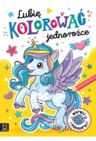 LUBIĘ KOLOROWAĆ JEDNOROŻCE