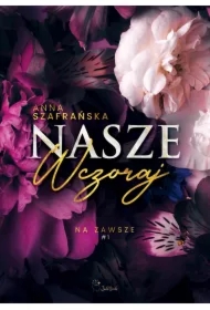 Nasze wczoraj. Na zawsze. Tom 1