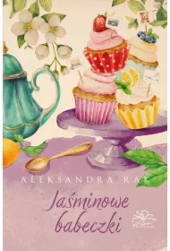 Jaśminowe babeczki. Herbaciarnia pod Jaśminem. Tom 2
