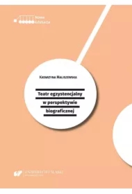 Teatr egzystencjalny w perspektywie biograficznej