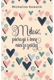 Miłość, pierogi i inne nieszczęścia