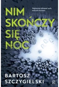 Nim skończy się noc