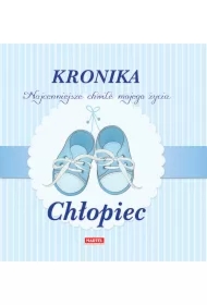 Kronika Chłopiec Najcenniejsze chwile mojego życia